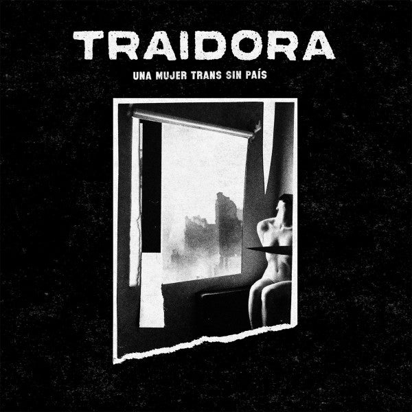 Traidora - Una Mujer Trans Sin País (LP, Album, Bla)