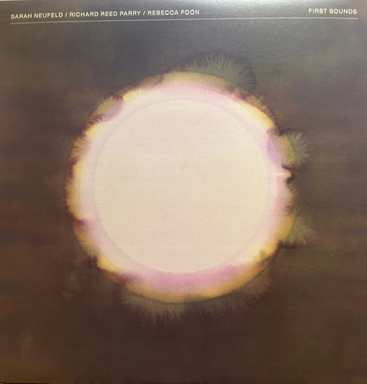 Sarah Neufeld, Richard Reed Parry, Rebecca Foon - First Sounds (CD)
