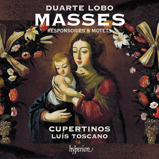 Duarte Lôbo, Cupertinos, Luís Toscano* - Masses, Responsories & Motets (CD, Album)