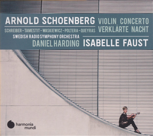 Arnold Schoenberg, Isabelle Faust, Daniel Harding, Swedish Radio Symphony Orchestra*, Schreiber* – Tamestit* – Waskiewicz* – Poltera* – Queyras* - Violin Concerto / Verklärte Nacht (CD)