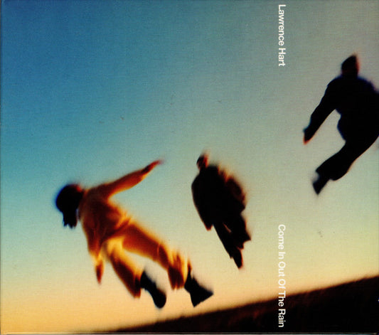 Lawrence Hart - Come In Out Of The Rain (CD, Album)