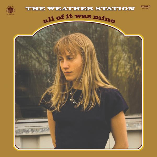 The Weather Station - All Of It Was Mine (LP, RE)