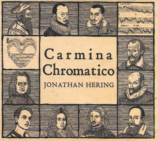 Jonathan Hering - Carmina Chromatico (CD, Album)