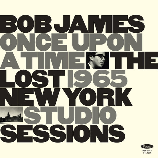 Bob James - Once Upon A Time: The Lost 1965 New York Studio Sessions (CD, Album)