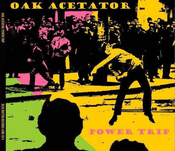 Oak Acetator - Power Trip (CD, Album)