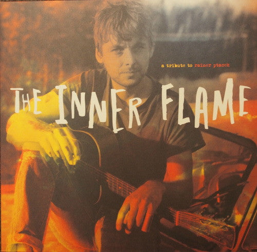 Various - The Inner Flame - A Tribute To Rainer Ptacek (2xLP, Album, Ltd, RE, Yel)