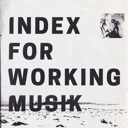 Index For Working Musik - Dragging The Needlework For The Kids At Uphole (LP, Album, Whi)
