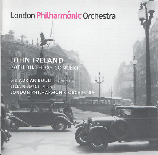 London Philharmonic Orchestra, John Ireland, Sir Adrian Boult, Eileen Joyce - 70th Birthday Concert (CD, Mono)