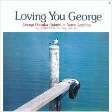 George Otsuka Quintet - Loving You George (CD, Album, RE)