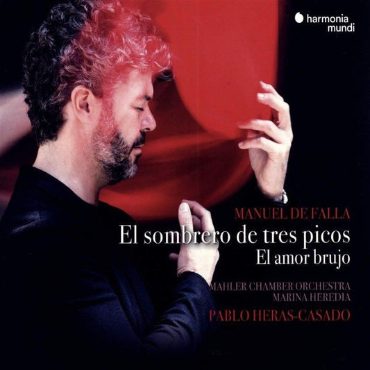 Manuel De Falla, Mahler Chamber Orchestra, Marina Heredia, Pablo Heras-Casado - El Sombrero de Tres Picos, El Amor Brujo (CD)