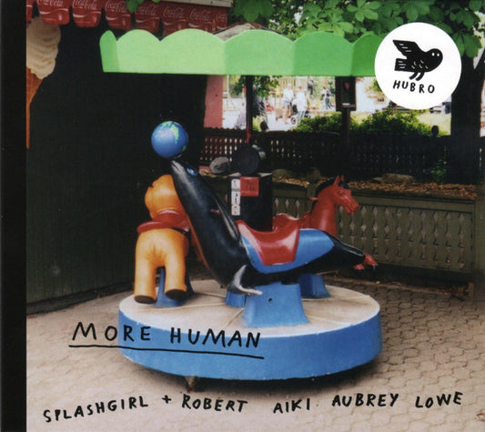 Splashgirl + Robert Aiki Aubrey Lowe* - More Human (CD, Album)