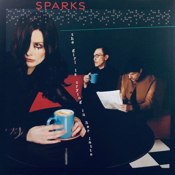 Sparks - The Girl Is Crying In Her Latte (LP, Album, Dlx, Cle)