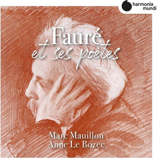 Marc Mauillon, Anne Le Bozec - Fauré Et Ses Poètes (CD, Album)