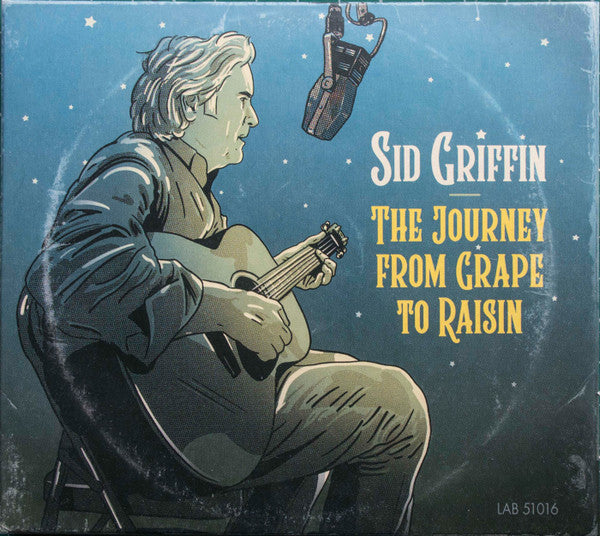 Sid Griffin - The Journey From Grape To Raisin (CD, Album)