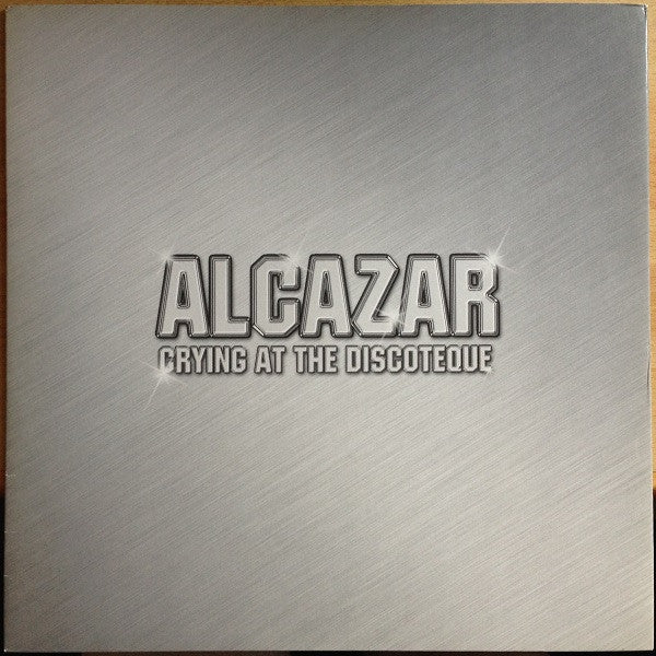 Alcazar - Crying At The Discoteque (12", Maxi)