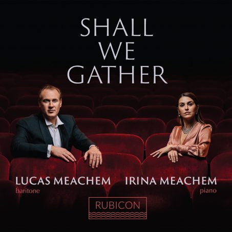 Lucas Meachem, Irina Meachem - Shall We Gather  (CD, Album)