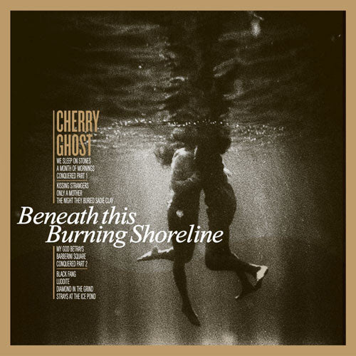 Cherry Ghost - Beneath This Burning Shoreline (2xLP)