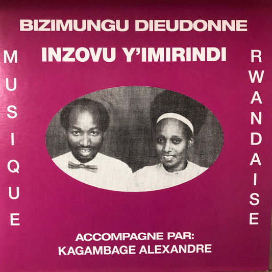 Bizimungu Dieudonne Accompagné Par Kagambage Alexandre - Inzovu Y'Imirindi (LP, Album, RE)