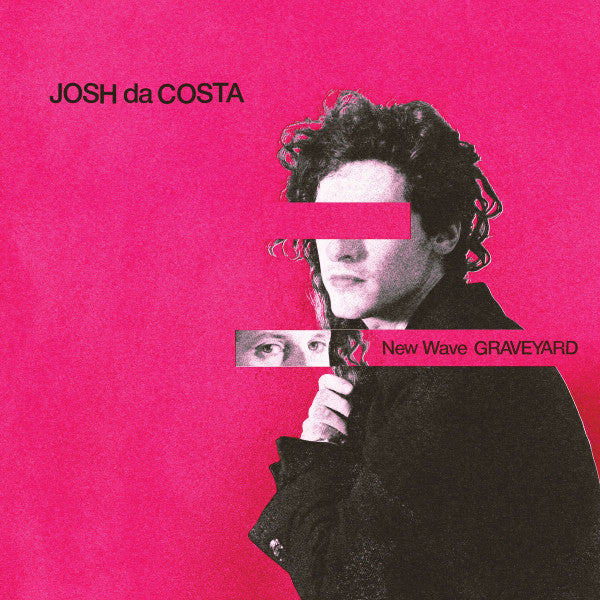 Josh Da Costa - New Wave Graveyard (LP)