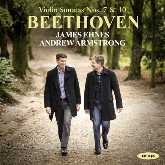 Beethoven*, James Ehnes, Andrew Armstrong - Violin Sonatas Nos. 7 & 10 (CD, Album)