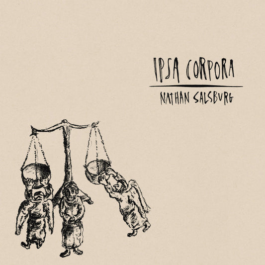 Nathan Salsburg - Ipsa Corpora (CD, Album)