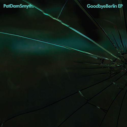 Pat Dam Smyth - Goodbye Berlin (10", EP, Lim)