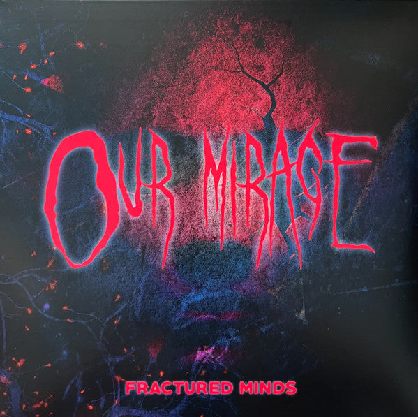 Our Mirage - Fractured Minds (LP, Album, Ltd)