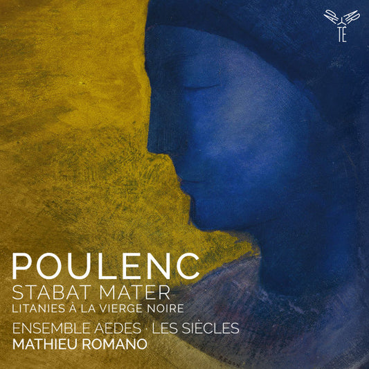 Francis Poulenc, Mathieu Romano, Les Siècles, Ensemble Vocal Aedes - Stabat Mater, Litanies à la Vierge Noire (CD, Album)