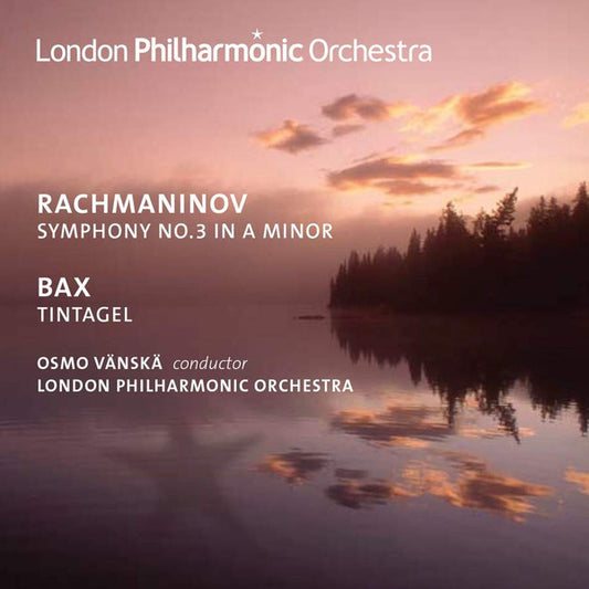 Rachmaninov*, Bax*, Osmo Vänskä, London Philharmonic Orchestra - Vänskä Conducts Rachmaninov Symphony No. 3 (CD, Album)