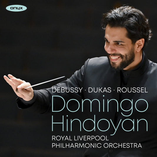 Debussy* • Dukus* • Roussel*, Domingo Hindoyan, Royal Liverpool Philharmonic Orchestra - Debussy • Dukas • Roussel (CD, Album)