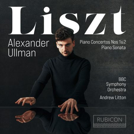 Liszt*, Alexander Ullman (2), BBC Symphony Orchestra, Andrew Litton - Piano Concertos Nos. 1 & 2 / Sonata (CD, Album)
