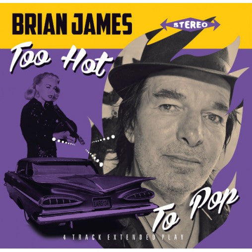 Brian James - Too Hot To Pop (7")