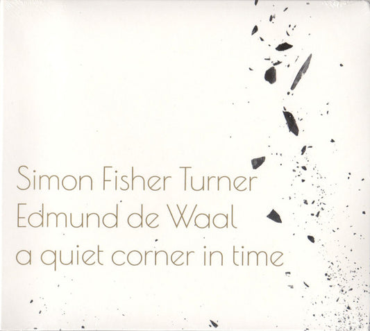 Simon Fisher Turner, Edmund de Waal - A Quiet Corner In Time (CD, Album)