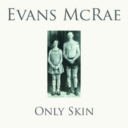Evans McRae - Only Skin (CD, Album)
