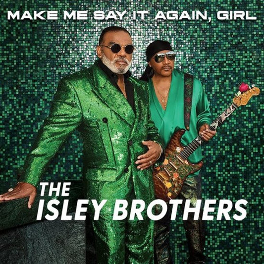 The Isley Brothers - Make Me Say It Again, Girl (2xLP)