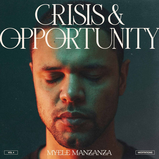 Myele Manzanza - Crisis & Opportunity (Vol​.​4) (Meditations ) (LP, Album)