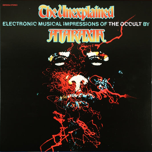Ataraxia (2) - The Unexplained (Electronic Musical Impressions Of The Occult) (LP, Ltd, RE, RM, Ora)