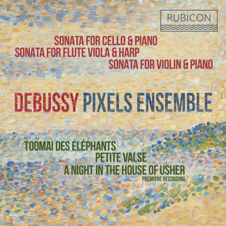 Debussey*, Pixels Ensemble - Sonatas & Piano Pieces (CD, Album)