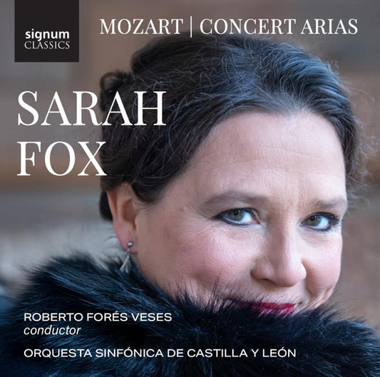 Mozart* - Sarah Fox (3), Roberto Forés Veses, Orquesta Sinfónica de Castilla y León - Concert Arias (CD, Album)