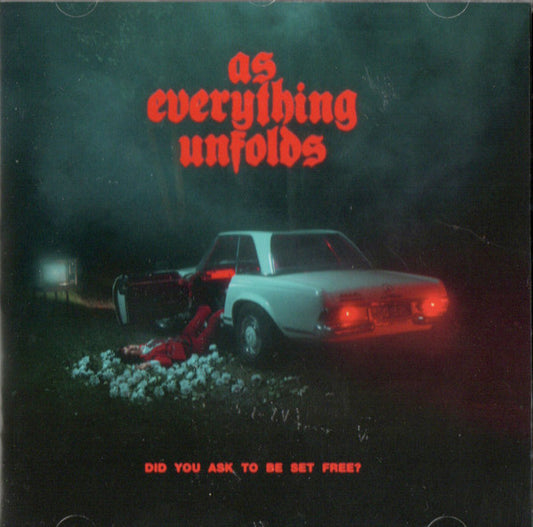 As Everything Unfolds - Did You Ask To Be Set Free? (CD, Album)