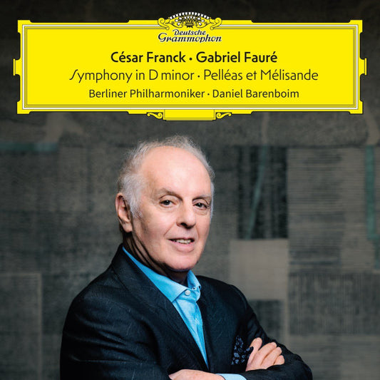César Franck · Gabriel Fauré - Berliner Philharmoniker · Daniel Barenboim - Symphony In D Minor · Pelléas Et Mélisande (CD, Album)