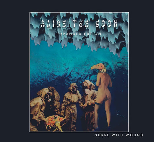 Nurse With Wound - Alice The Goon (Expanded Edition) (2xCD)