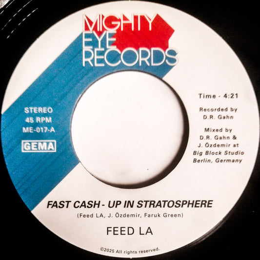 Feed LA - Fast Cash - Up In Stratosphere (7")