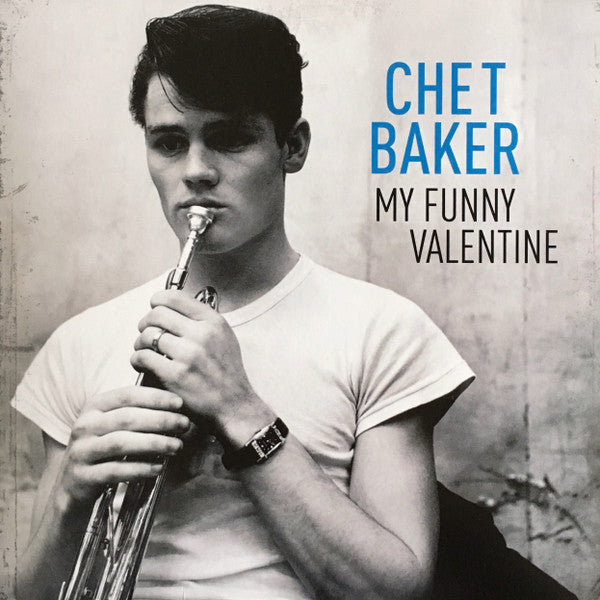 Chet Baker - My Funny Valentine (LP, Comp, RM, 180)