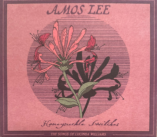 Amos Lee - Honeysuckle Switches: The Songs of Lucinda Williams (CD, Album, Dig)