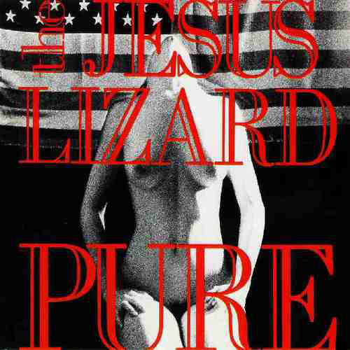 The Jesus Lizard - Pure (12", EP, RE, RM)