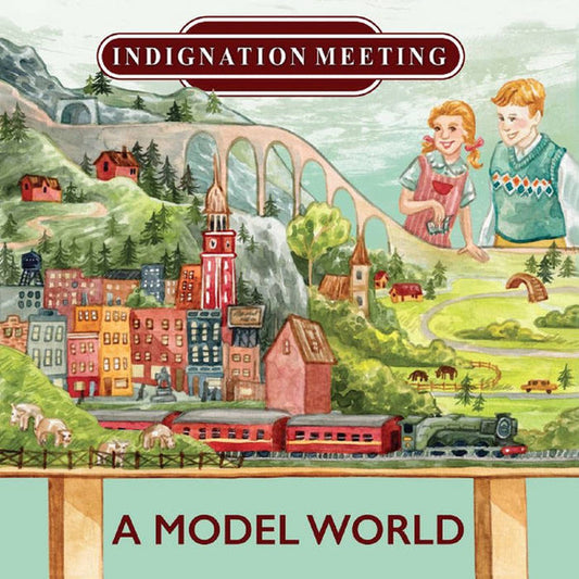 Indignation Meeting - A Model World (CD)
