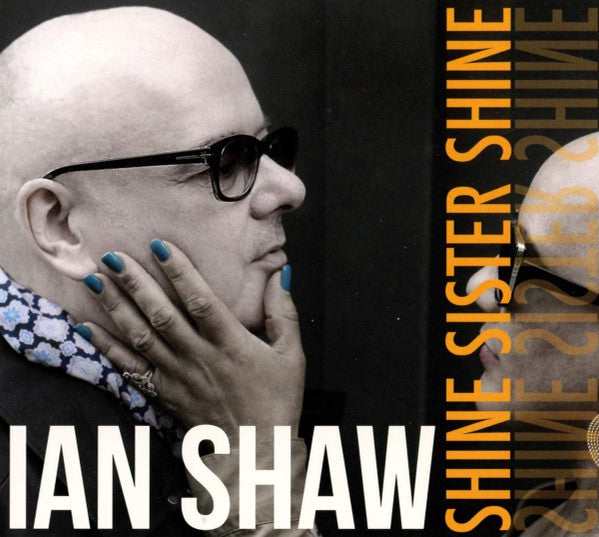 Ian Shaw (2) - Shine Sister Shine (CD, Album)