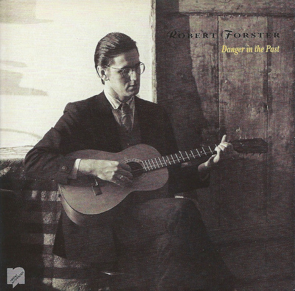 Robert Forster - Danger In The Past (CD, Album, RE, RM)