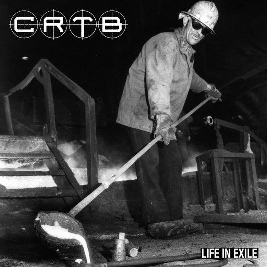CRTB - Life In Exile (12", EP)